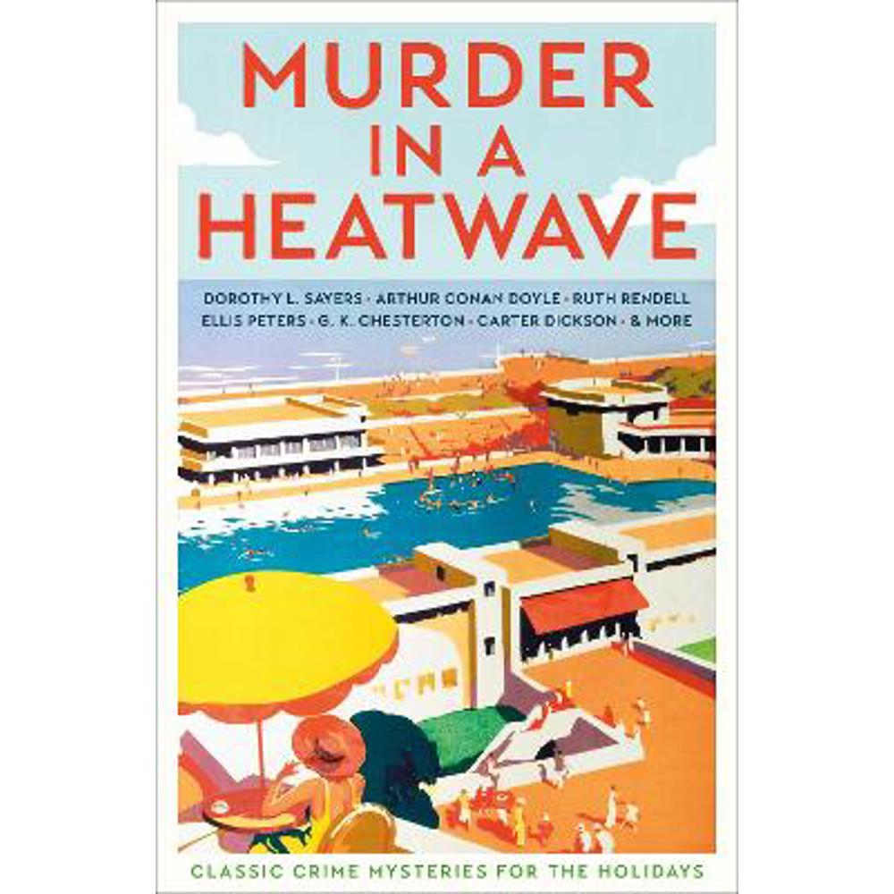 Murder in a Heatwave: Classic Crime Mysteries for the Holidays (Paperback) - Cecily Gayford